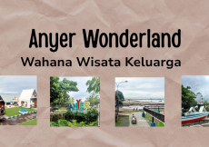 review anyer wonderland wiahana wisata keluarga